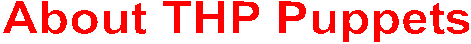 About THP Puppets